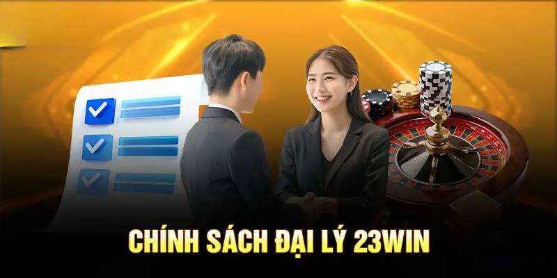 Những lợi ích anh em nhận về khi trở thành đại lý 23WIN 