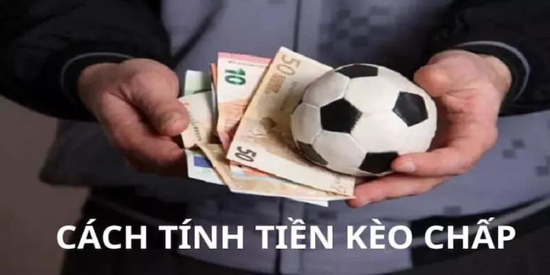 Cách tính tiền kèo hay